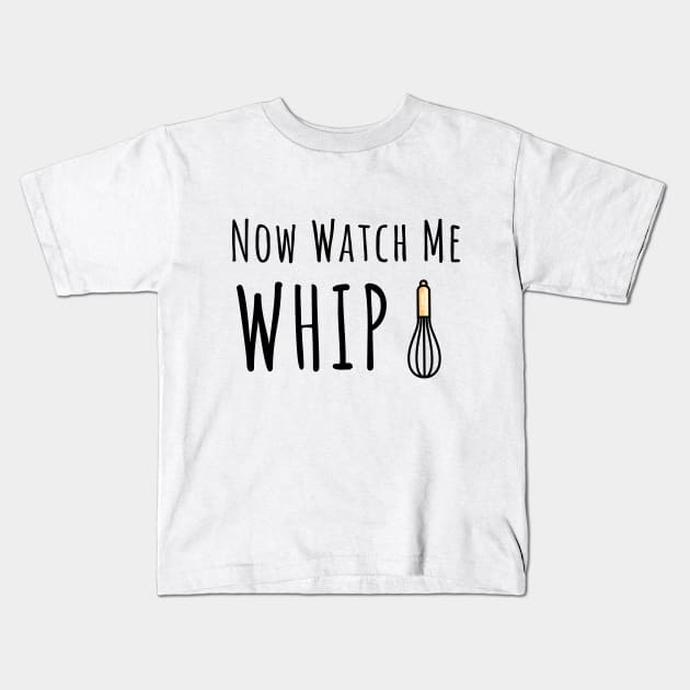 Now watch me whip Kids T-Shirt by Saytee1